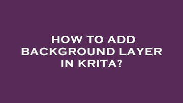How to add background layer in krita?