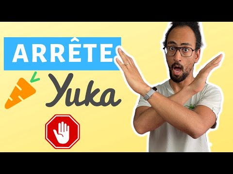 ARRÊTE DE TE FIER À YUKA !