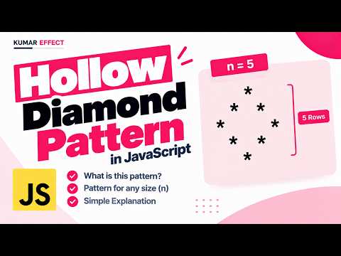 JavaScript Hollow Diamond Pattern | Easy Explanation | Kumar Effect