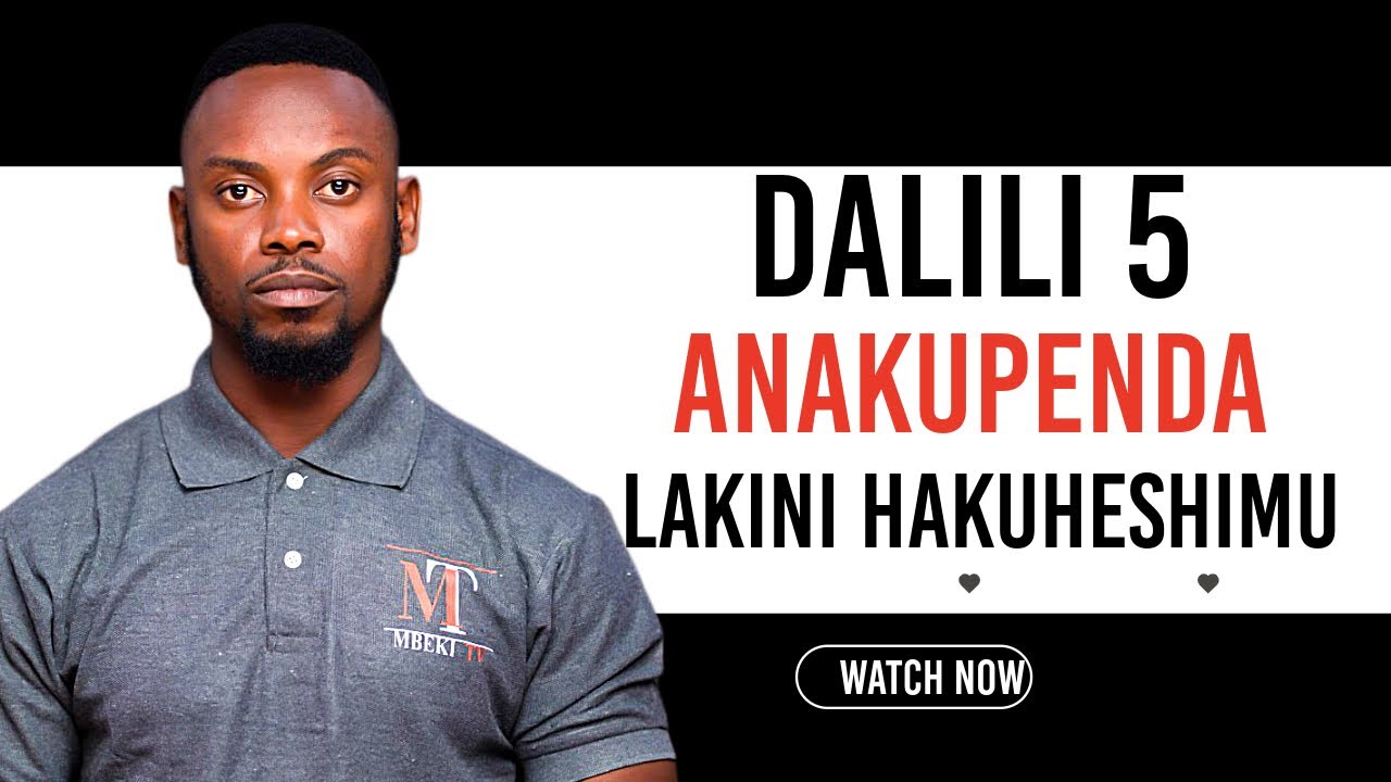 DALILI 5 ANAKUPENDA ILA HAKUHESHIMU. #mahusiano #mapenzi #ndoa
