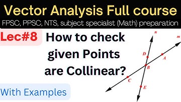 How to get collinear vectors from collinear points lec#8 #mathematics #ppsc #fpsc #nts #csirnet #phd