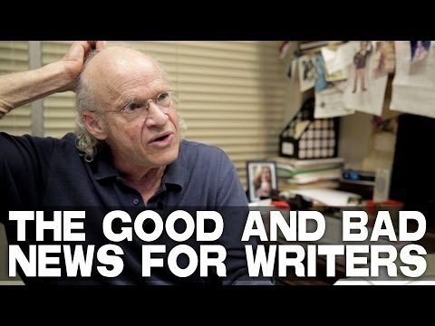 The Good And Bad News For Writers by UCLA Professor Richard Walter