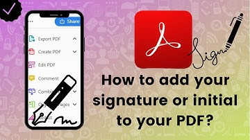 How to add your signature or initial to your PDF on Adobe Acrobat Reader?