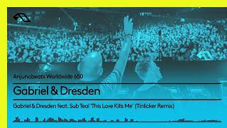 Video thumbnail of "Gabriel & Dresden - This Love Kills Me (Tinlicker Remix) (AW650)"