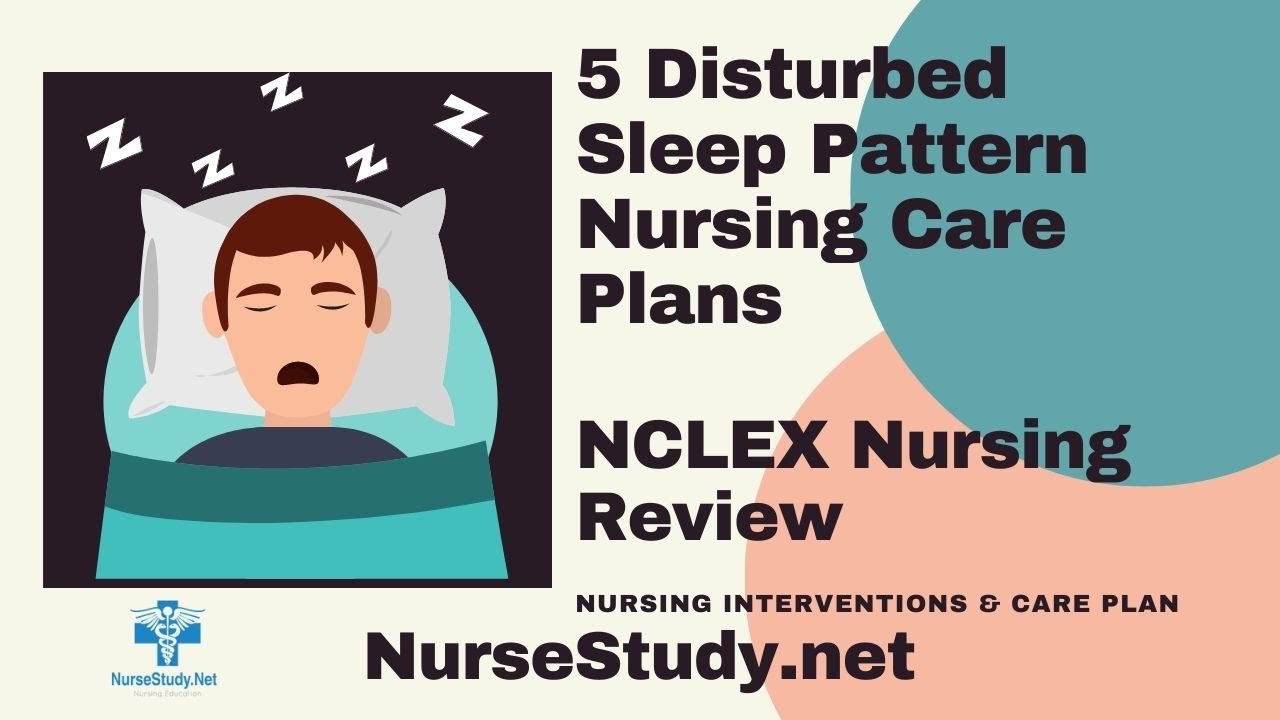 Disturbed Sleep Pattern Nursing Diagnosis and Care Plan 