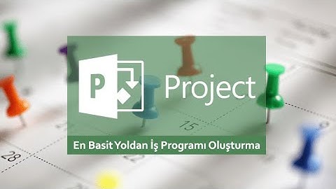 Ms Project İle En Basit Yoldan İş Programı Oluşturma