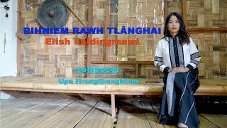 Rihniem Rawh Tlânghai Elish Laldingmawi Official Music Video
