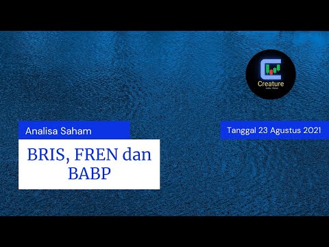 Analisa Saham BRIS, FREN dan BABP Tanggal 23 Agustus 2021