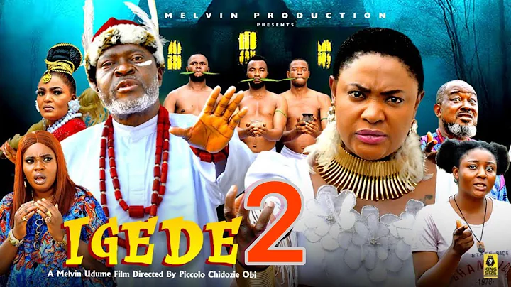 IGEDE season 2 - KANAYO.O.KANAYO, LIZZYGOLD ONUWAJE 2025 latest Nigerian movie