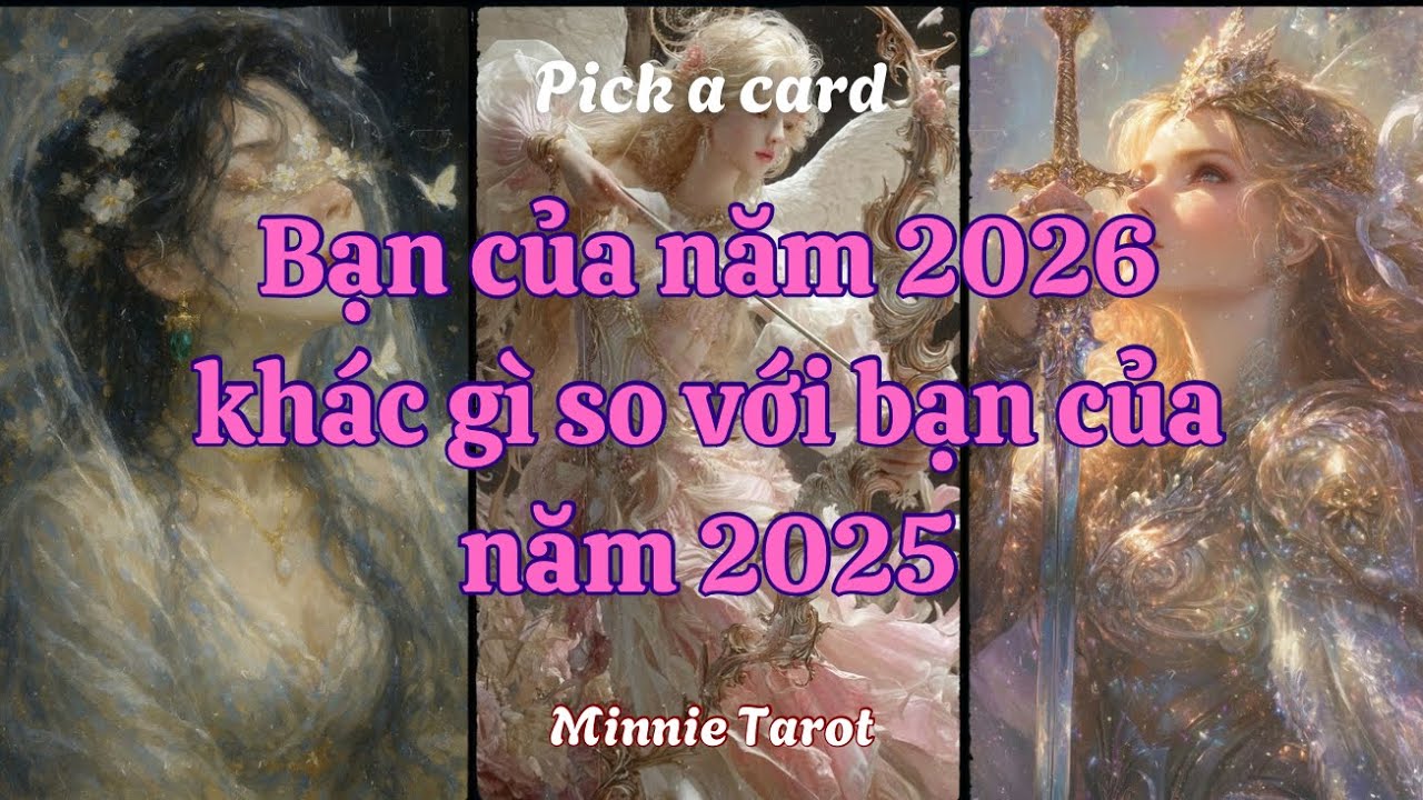 💖 Bạn của năm 2026 khác gì so với bạn của năm 2025 💋 | Minnie Tarot 