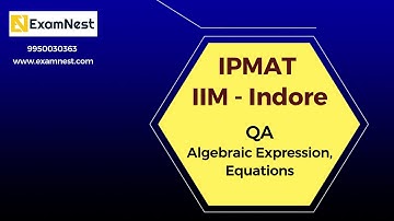 IPMAT Indore Original Questions | Algebraic Expression, Equations | Entrance Exams Preparations