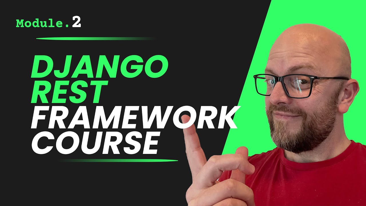 Django Rest Framework Course - Module 2 - YouTube