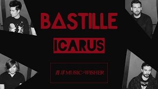 Bastille - Icarus 中英歌詞MV 巴士底樂團 - 伊卡魯斯