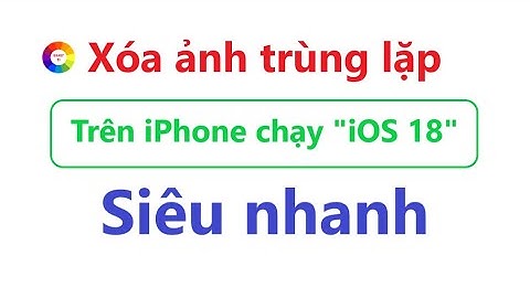 Cách xóa ảnh trùng lặp trên iPhone chạy iOS 18 siêu nhanh