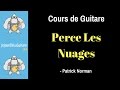 Cours de guitare  perce les nuages patrick norman