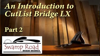 CutList Bridge LX 1 0 0 Introduction   Part 2