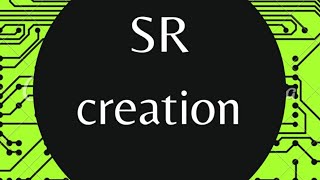 SR creation
