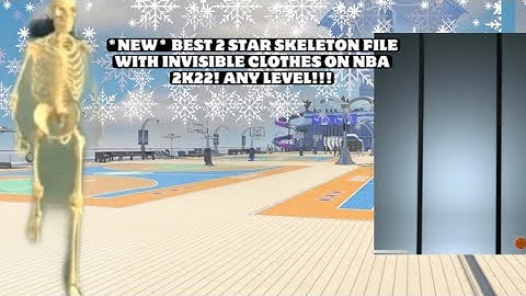 *NEW* BEST 2 STAR SKELETON FILE WITH INVISIBLE CLOTHES ON NBA 2K22! ANY LEVEL!!!