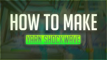 How To Make *BEST* YARN INVISIBLE SHOCKWAVE! Edit Like Yarn (FREE PRESETS)
