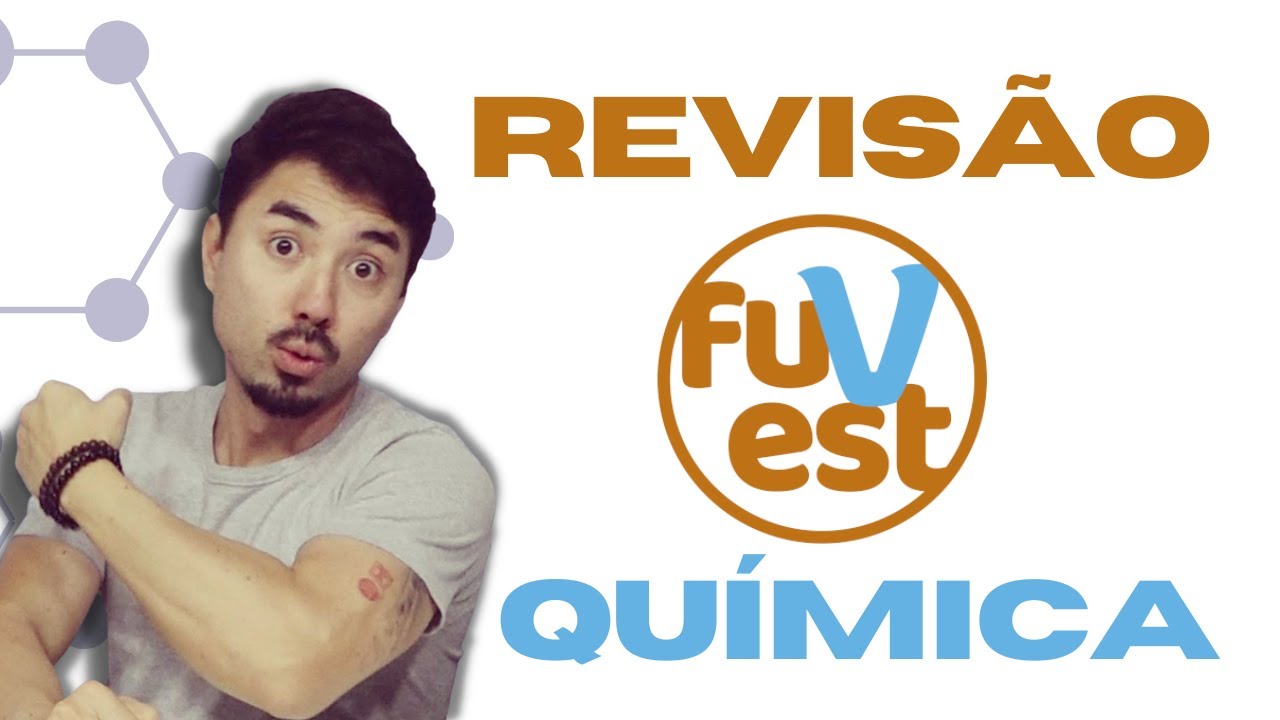 REVISÃO FUVEST 2026 | QUÍMICA