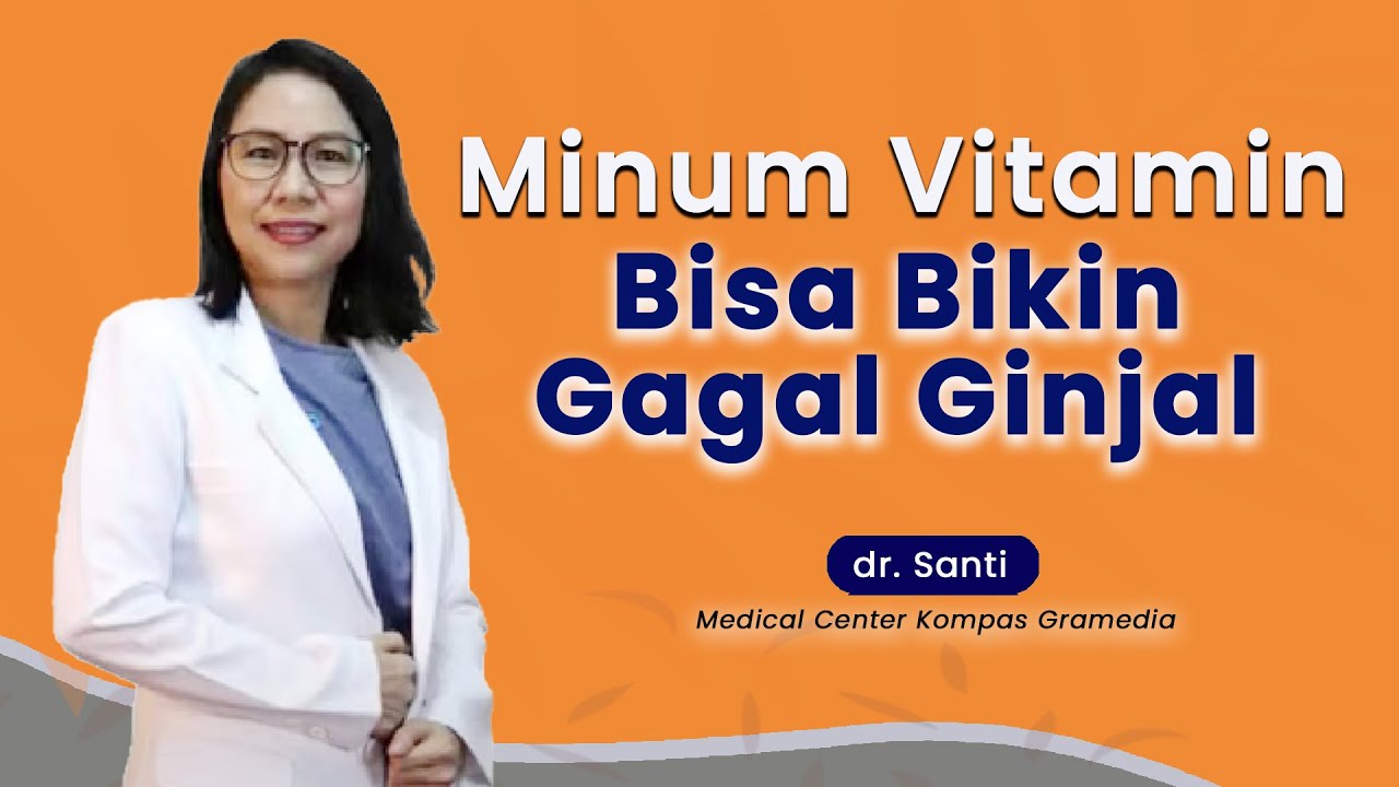 Minum Vitamin Bisa Bikin Gagal Ginjal | Health Corner