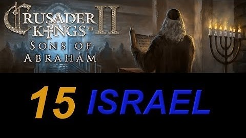 Crusader Kings 2 Israel 15 - Shi