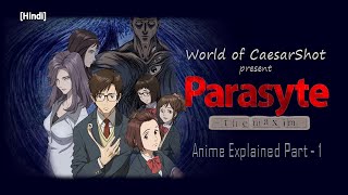 Parasyte the Maxim Horror Anime Explained Part  1  Hindi