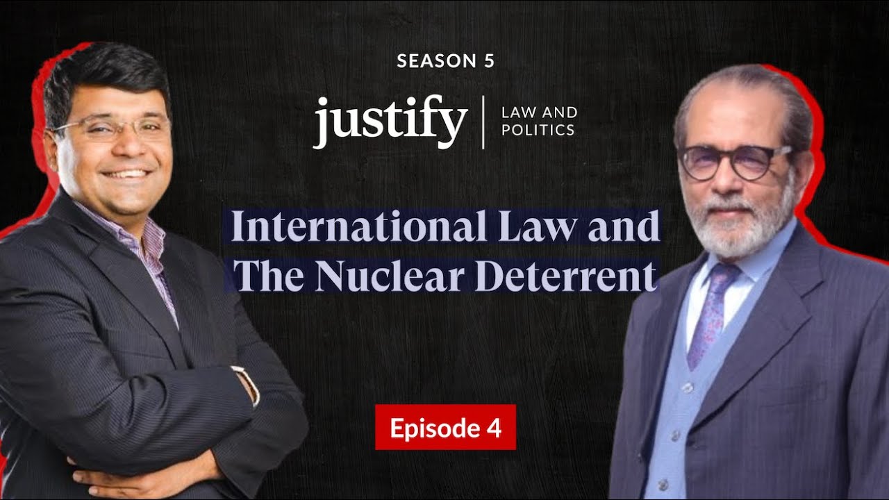Justify Season 5 Episode 4 - International Law and The Nuclear Deterrent