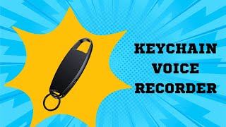 How Useful Is This Keychain Voice Recorder | A Review