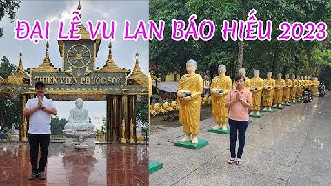 viếng chùa ngày ĐẠI LỄ VU LAN BÁO HIẾU 2023 / Rằm tháng 7 âm lịch
