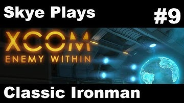 XCOM Enemy Within Gameplay Part 9 ►Mission 8 - New Recruits! ►Classic Ironman