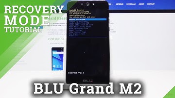 How to Enter Recovery Mode in BLU Grand M2 – Hidden Recovery System