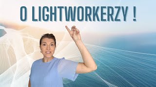 Kim są LightWorkerzy?