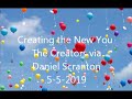The Creators via Daniel Scranton (5/5/19) | Young Lightworkers Channel