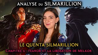 Le Silmarillion – Fëanor et la libération de Melkor | Analyse (J.R.R. Tolkien)