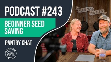 Start Saving Seeds (Without a College Degree) Beginner Seed Saving