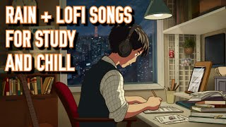 Lofi Songs for Study Episode 1(Rainy Lofi chill music)