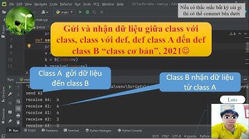 B25: Cách truyền dữ liệu giữa các class và các def "class bình thường",  2021 "lato