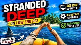 Stranded Deep on LOW END PC! 🏝️ Download & Install Guide (100% Working)