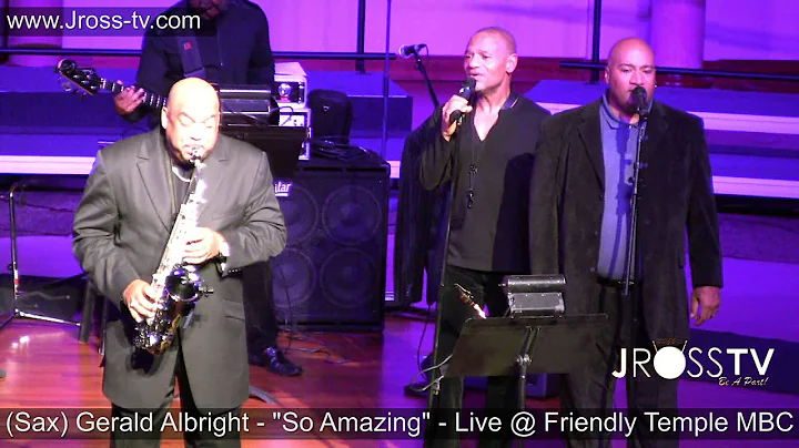 James Ross @ (Sax) Gerald Albright - "So Amazing" ...