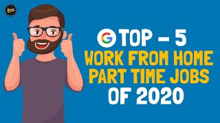 Top - 5 best part time jobs in 2020 | work from home