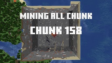 Mining all the chunks in Minecraft    (Chunk 158)  in 1 Minute
