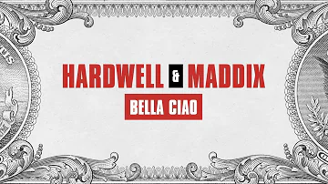 Hardwell & Maddix - Bella Ciao