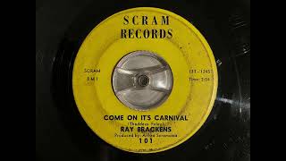 Ray Brackens - Come on it’s carnival