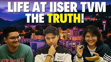 Before You Join IISER TVM – WATCH THIS!