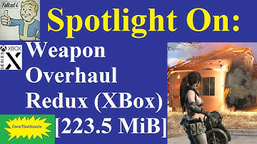 Fallout 4 (mods) - Spotlight On: Weapon Overhaul Redux (XBox) [223.5 MiB]