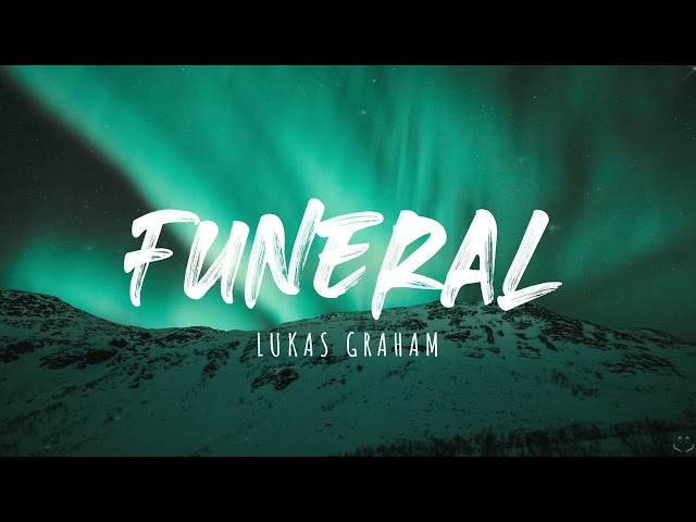 Lukas Graham - Funeral (Lyrics) 1 Hour class=