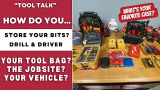 How do You Organize Your Bits for Drill & Impact? For Service Calls, Jobsites, & Garages?