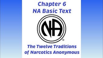 NA Basic Text Chapter 6 (The Twelve Traditions of NA)