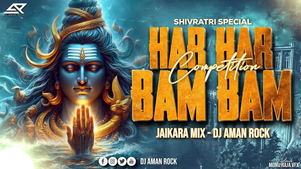 HAR HAR BAM BAM  SHIVRATRI SPECIAL  EDM VIBRESTION TRANCE  DJ AMAN ROCK 